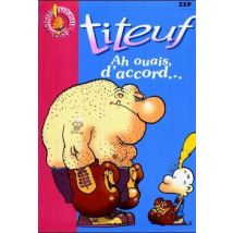 TITEUF 9 AH OUAIS D ACCORD