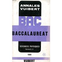ANNALES DU BACCALAUREAT, SCIENCES PHYSIQUES, SERIES D, D', 1981