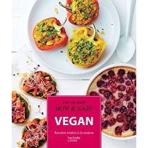 Bon et sain Vegan : Recettes testées dans nos cuisines