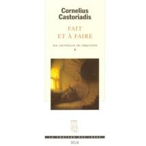 Les carrefours du labyrinthe. Tome 5, Fait et à faire (Coul.Idees)