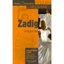 Zadig : Ou la Destinée (Petits Classiques Larousse Texte Integral)