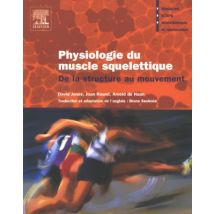 Physiologie du muscle squelettique : De la structure au mouvement