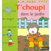 T'choupi dans le jardin (T'choupi l'ami des petits: Une Histoire a Deux Voix)