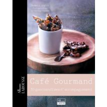 Café Gourmand : 30 gourmandises d'accompagnement