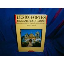 Les cent portes de l'amerique latine... (Aut.Enj.Str.)