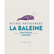 La Baleine. Une histoire culturelle: Une histoire culturelle