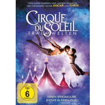 Cirque du Soleil: Traumwelten
