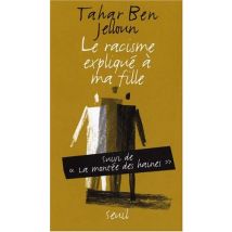 Le Racisme expliqué à ma fille, suivi de La montée des haines: La monteé des haines
