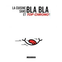 La cuisine sans bla bla et top chrono !