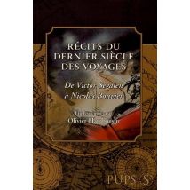 récits du dernier siècle des voyages. de victor segalen à nicolas bouvier