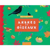 Arbres et oiseaux (Mon Livre Natur)