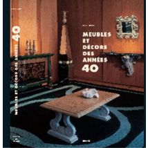 Meubles et décors des années 40