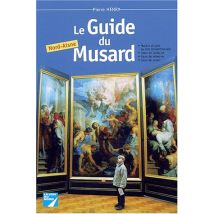 Le guide du Musard. Nord-Aisne