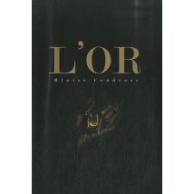 L'or : La merveilleuse histoire du général Johann August Suter
