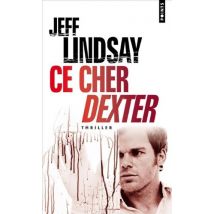Ce Cher Dexter = Darkly Dreaming Dexter (Points (Editions Du Seuil))