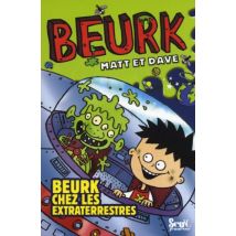 Beurk, Tome 5 : Beurk chez les extra-terrestres