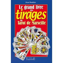 Le grand livre des tirages du tarot de Marseille