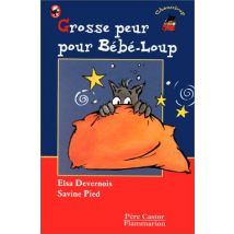 Grosse peur pour Bébé-Loup (Les Trois Loups)