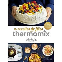 Thermomix Recettes de fêtes !: 110 recettes pour régaler vos invités