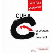 Commune, numéro 15 : Cuba , et pourtant, ils tiennent