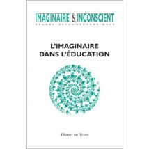 Imaginaire & inconscient N° 9 Mars 2003 : L'imaginaire dans l'éducation