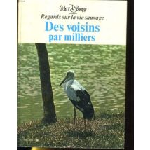 Des Voisins par milliers (Regards sur la vie sauvage)