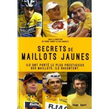 Secrets de maillots jaune : Ils ont porté le plus prestigieux des maillots. Ils racontent