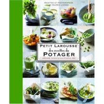 Petit Larousse des recettes du potager