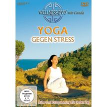 Yoga gegen Stress - Ruhe und Entspannung für jeden Tag