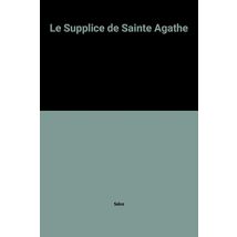 Le Supplice de Sainte Agathe