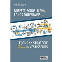 Buffet, Soros, Icahn, Fonds souverains. : Leçons de stratégie des meilleurs investisseurs