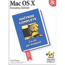 Mac OS X : Maîtrise complète (O'REILLY)