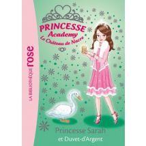 Princesse Academy, Tome 29 : Princesse Sarah et Duvet-d'Argent