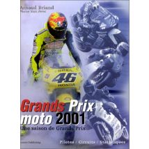 Grands Prix moto 2001. Une saison de Grands Prix