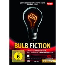 Bulb Fiction - Die Lüge von der Energiesparlampe
