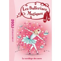 Les ballerines magiques, Tome 10 : Le sortilège des mers