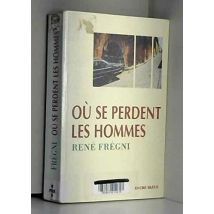 Où se perdent les hommes