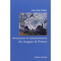 Aventures et mésaventures des langues de France