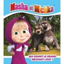 Masha et Michka : Qui craint le grand méchand loup ?