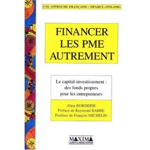 FINANCER LES PME AUTREMENT. Le capital-investissement : des fonds propres pour les entrepreneurs (Savoir en Actio)