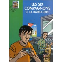 Les Six Compagnons et la radio libre (Romans Series)