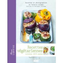 Recettes végétariennes : Cuisine 100% saine