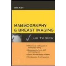 Mammography And Breast Imaging: Just The Facts