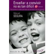 Enseñar A Convivir No Es Tan Dificil: Para Quienes No Saben Que H Acer