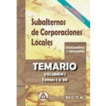 Subalternos De Corporaciones Locales Volumen I: Temario Nueva Edicion