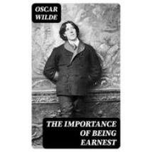 The Importance Of Being Earnest (ebook)