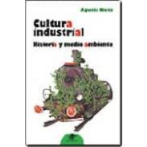 Cultura Industrial: Historia Y Medio Ambiente