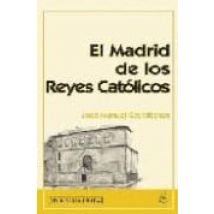 El Madrid De Los Reyes Catolicos