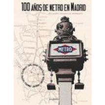 100 Años De Metro En Madrid: De Cuatro Caminos Al Centenario