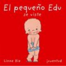 El Pequeño Edu Se Viste (2º Ed.)